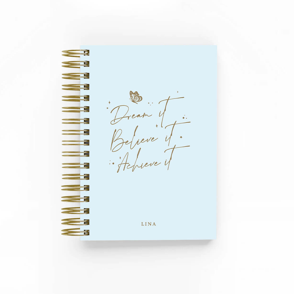 Dream it, Believe it, Achieve it