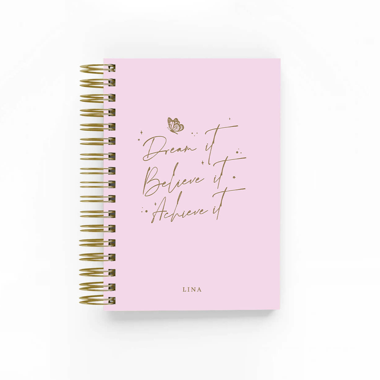 Dream it, Believe it, Achieve it