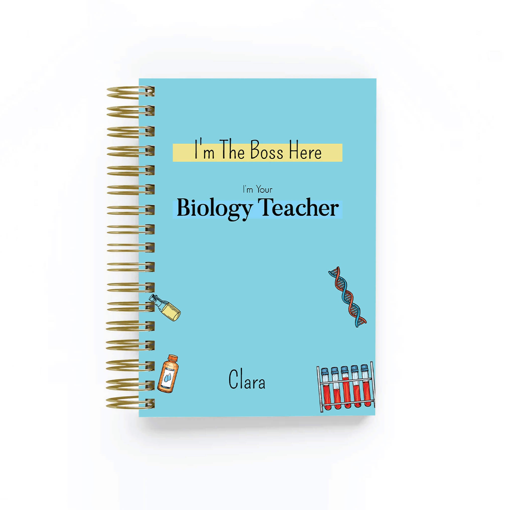 I'm the Boss here, I'm your Biology Teacher - Teacher Planner