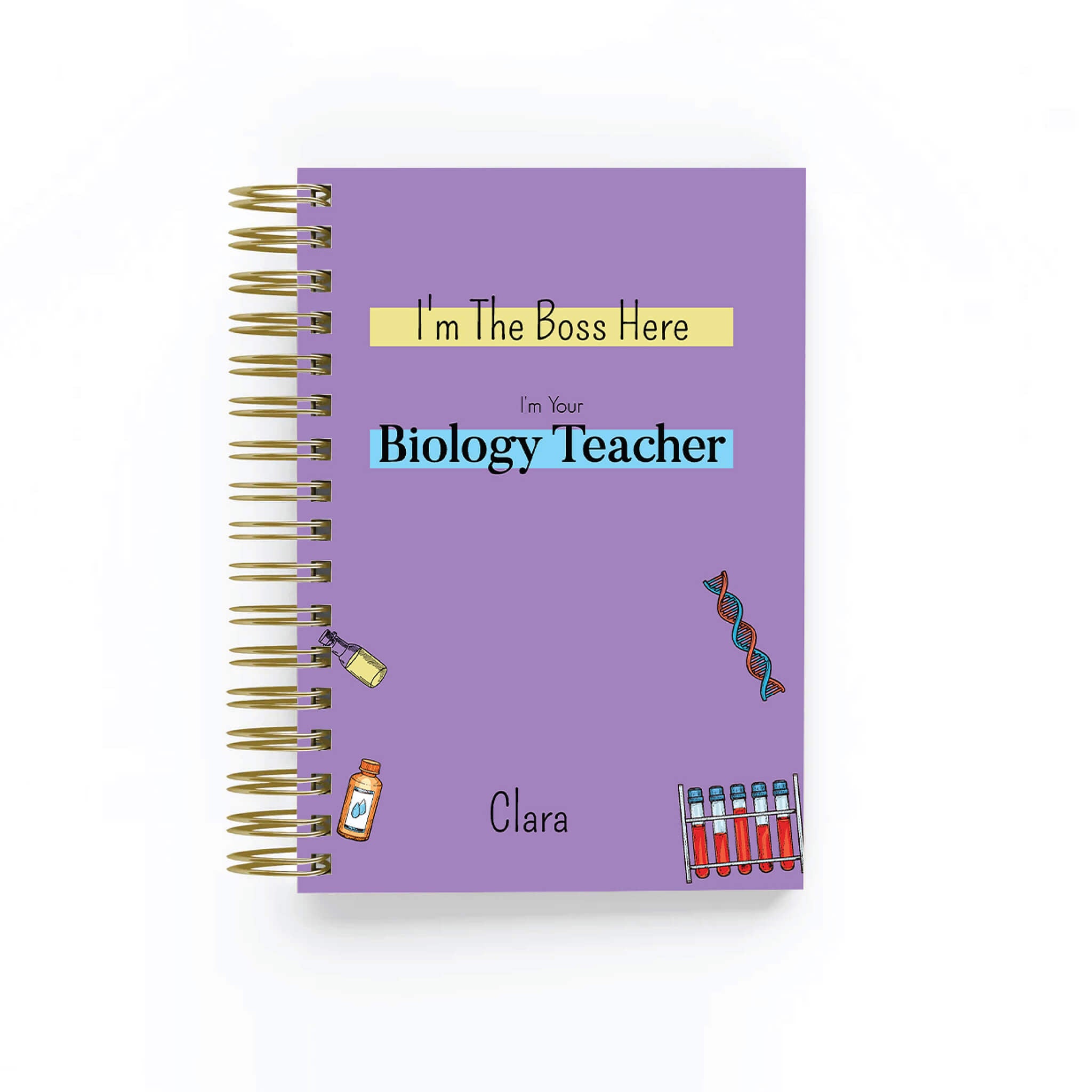 I'm the Boss here, I'm your Biology Teacher - Teacher Planner