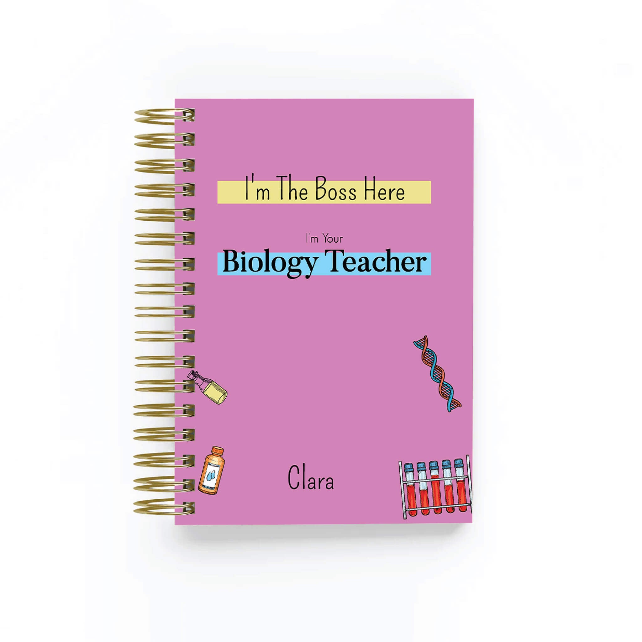 I'm the Boss here, I'm your Biology Teacher - Teacher Planner