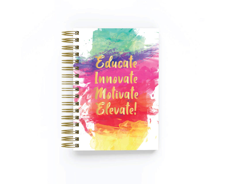 Educate, Innovate, Motivate, Elevate - Teacher Planner