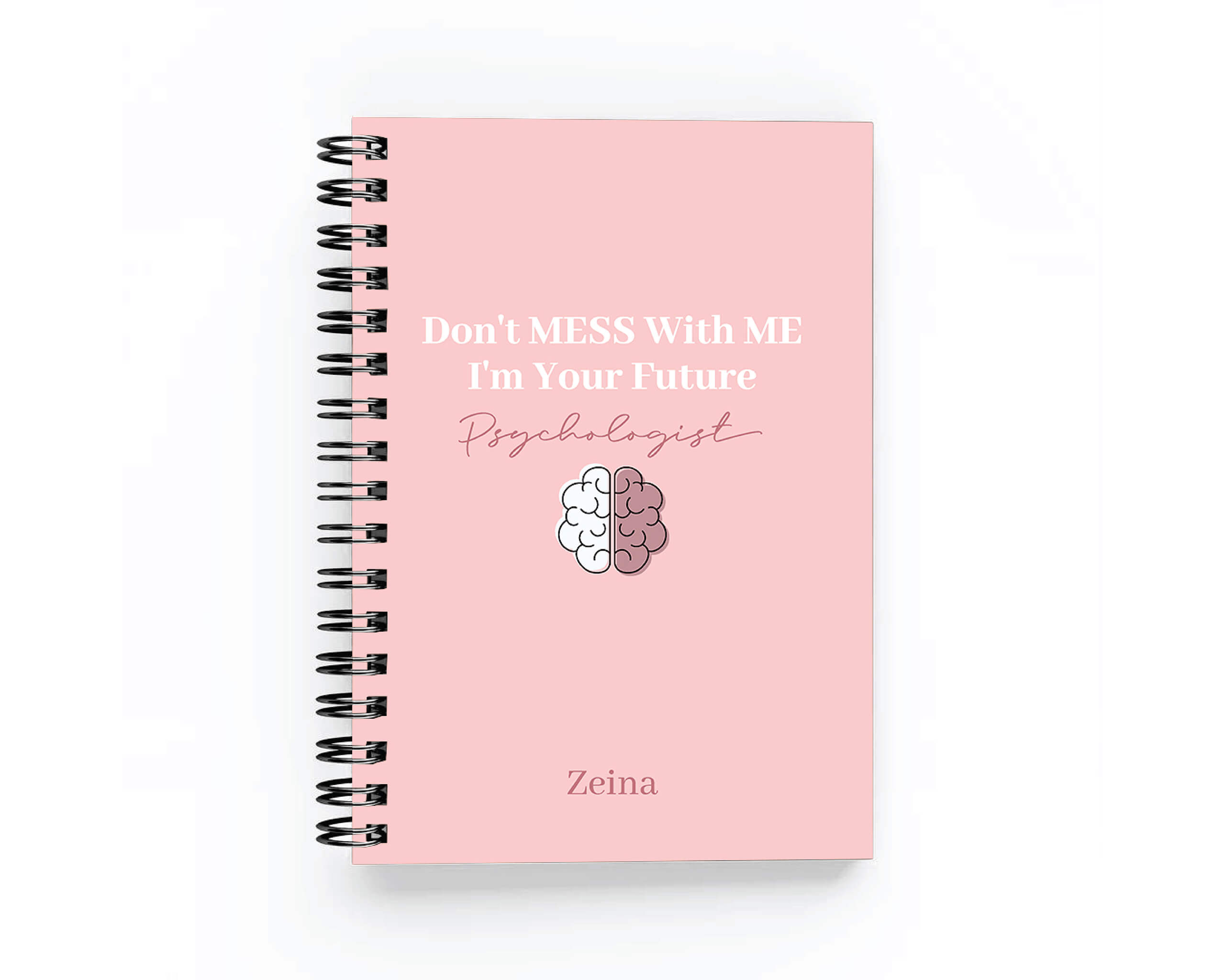 Don't mess with me I'm your future psychologist- Student planner