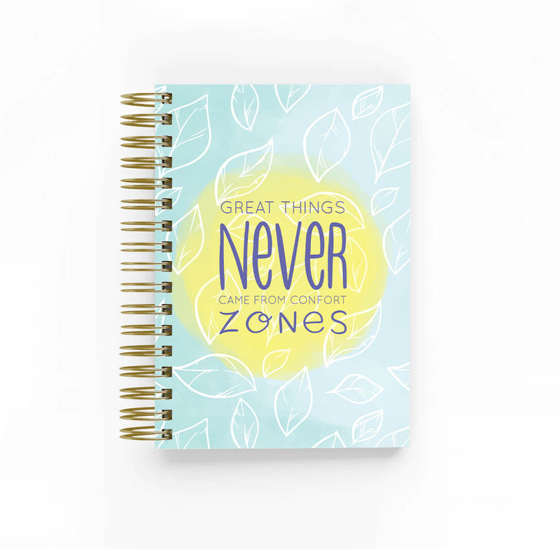 Great things never came from comfort zone-Undated