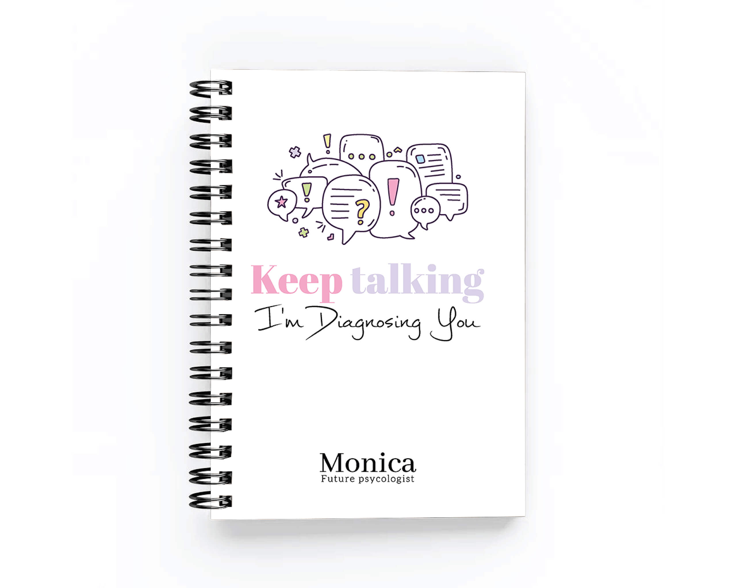 Keep talking I'm Diagnosing you- Student planner