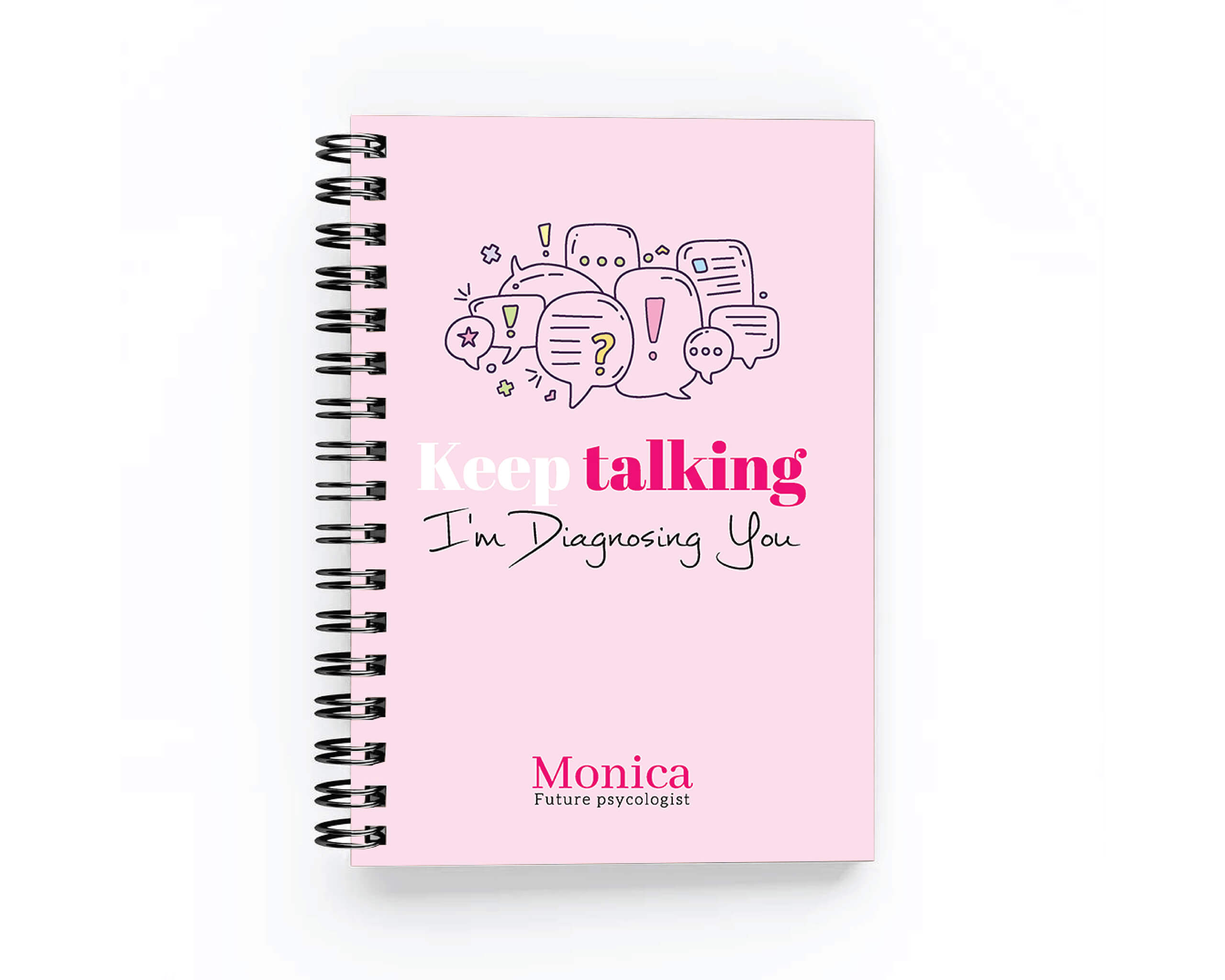 Keep talking I'm Diagnosing you- Student planner