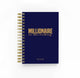 A navy-colored planner with the title 'Millionaire in the making' written on the cover in gold lettering, with a small gold accent on the lower part of the cover.