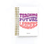 Teaching Future Learners - Teacher Planner